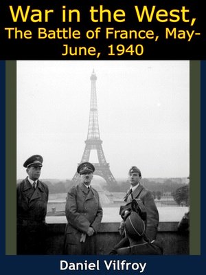 cover image of War in the West, the Battle of France, May-June, 1940